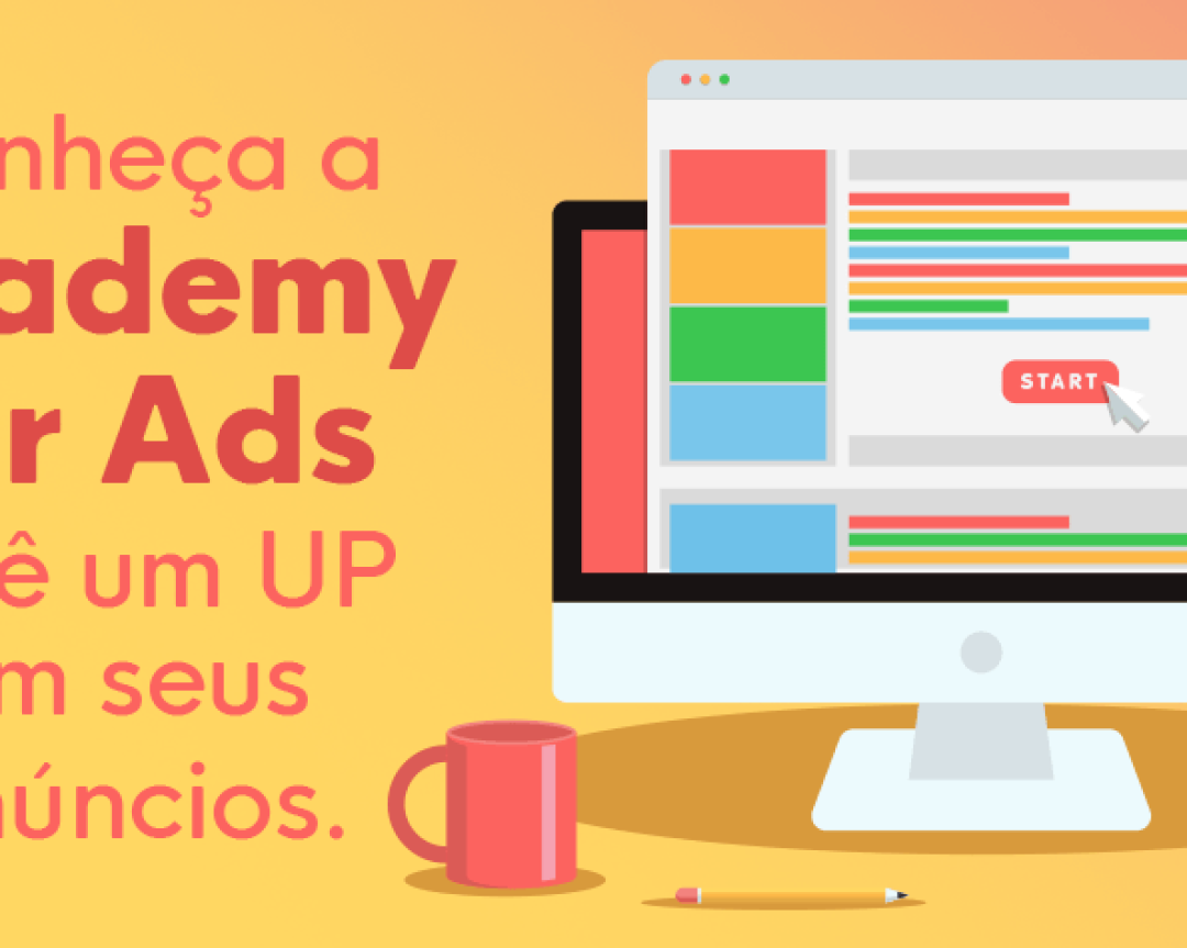 Conheça a Academy for Ads do Google e dê um UP em seus anúncios