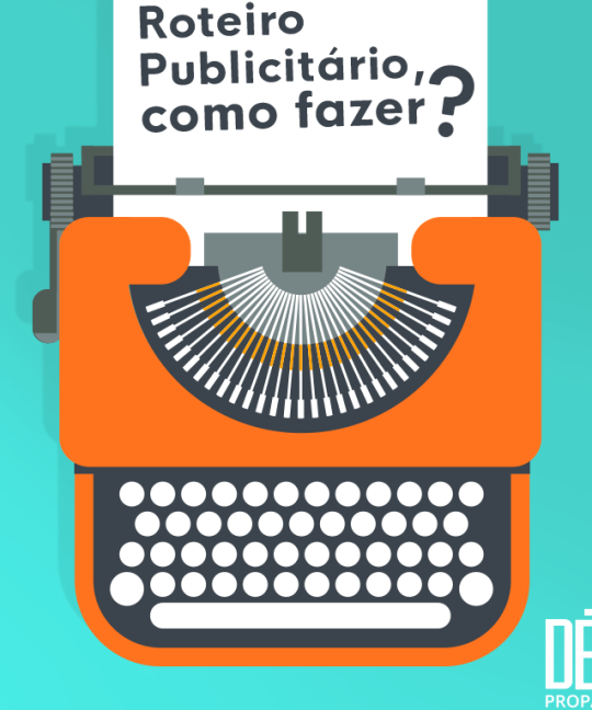 Como criar um roteiro publicitário?