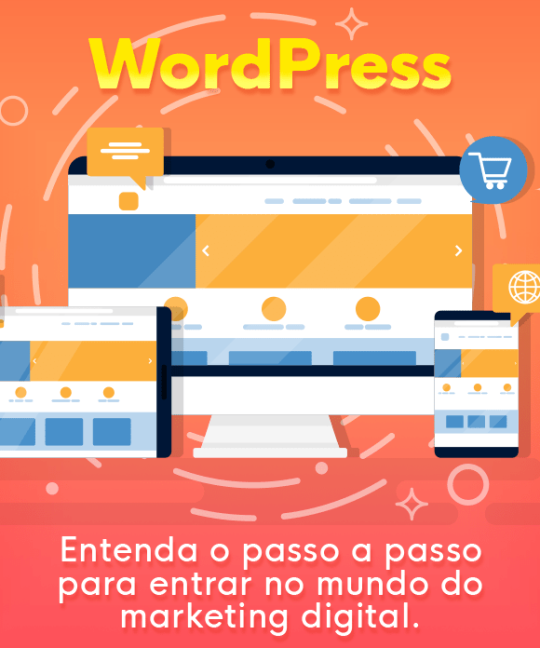 WordPress: passo a passo para entrar no mundo do marketing digital