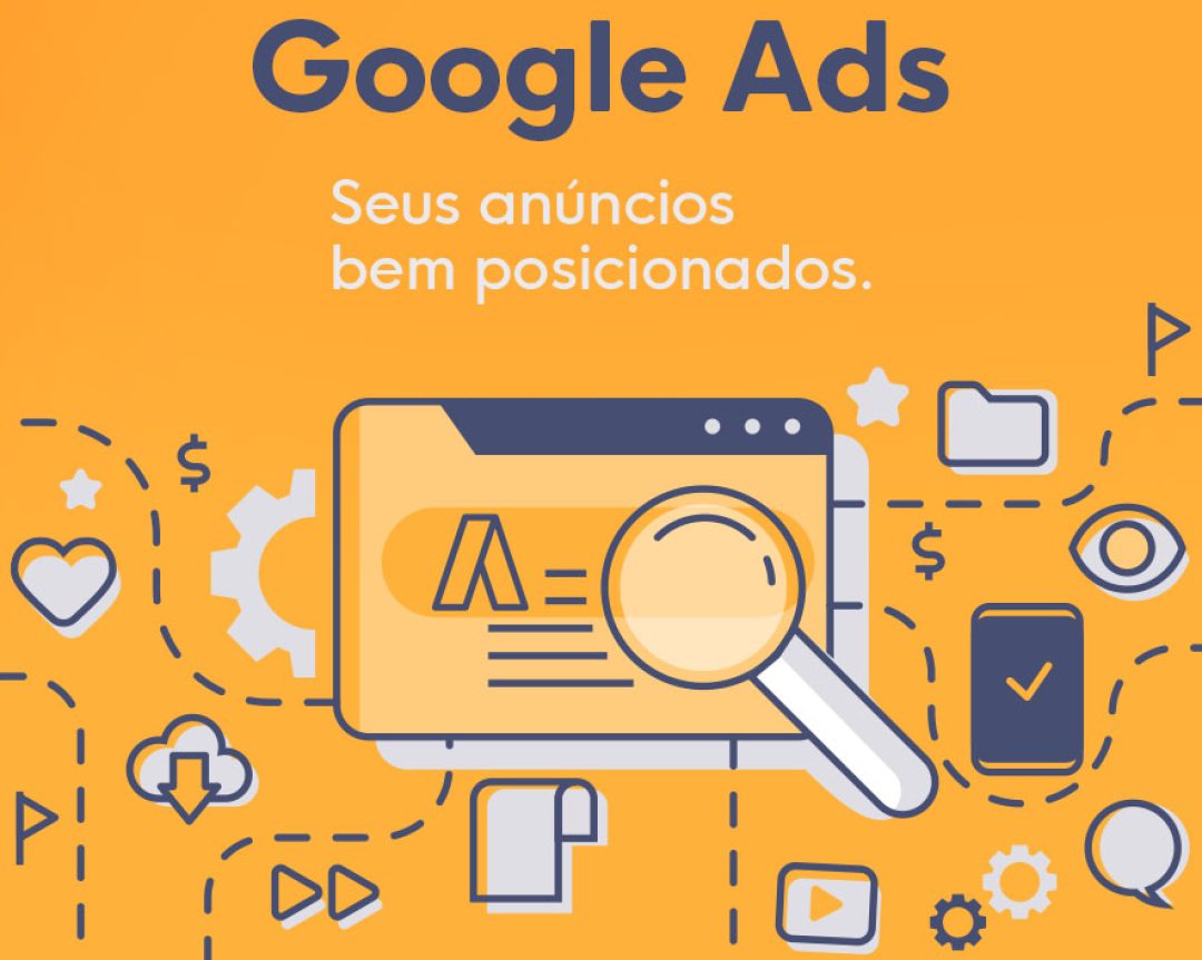 GOOGLE ADS – Seus anúncios bem posicionados